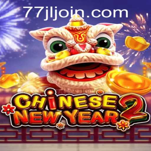 Discover the Thrilling World of CHINESENEWYEAR2: A Game for All Seasons